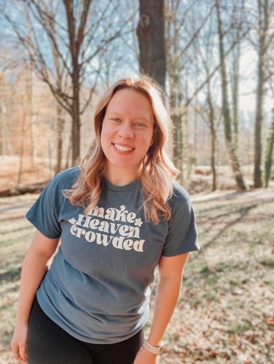 Make Heaven Crowded Short Sleeve Tee